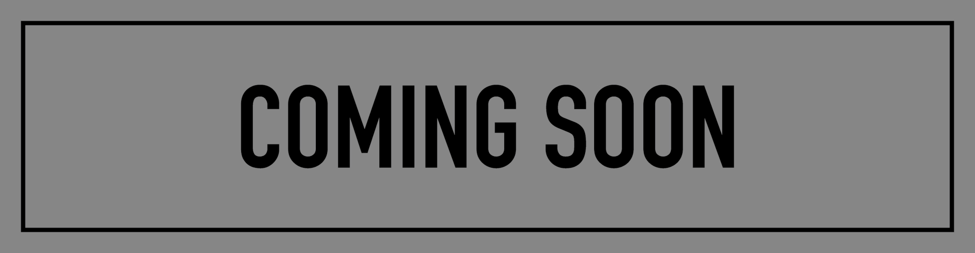 COMING SOON